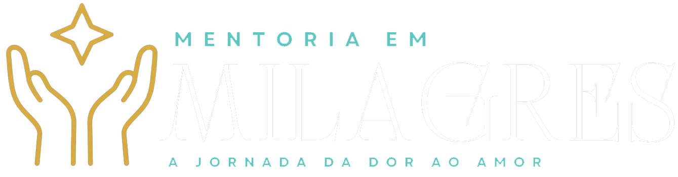 Mentoria em Milagres — A jornada da dor ao amor